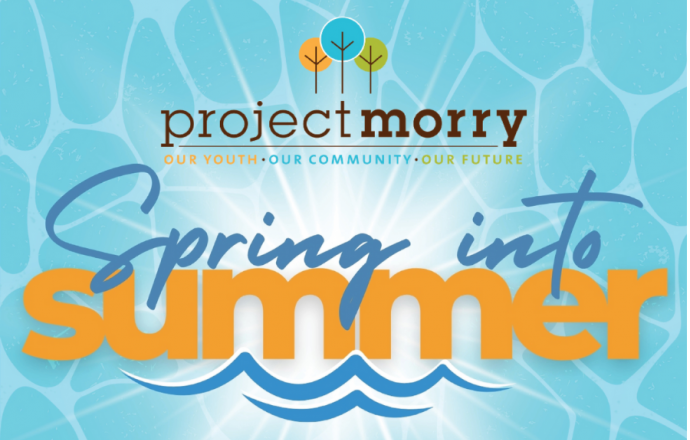 Project Morry’s 2024 Spring Into Summer!